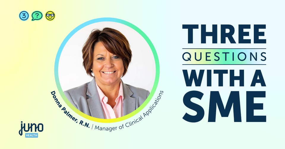 Three With a SME: Cultural Adaptation in EHR Implementation with Donna Palmer, RN, Manager of Professional Services at Juno Health